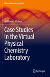 Case Studies in the Virtual Physical Chemistry Laboratory