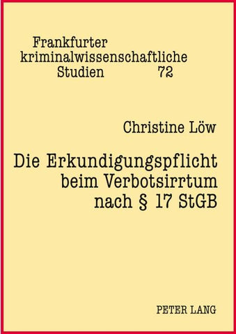 Die Erkundigungspflicht beim Verbotsirrtum nach § 17 StGB