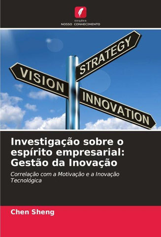 Investigação sobre o espírito empresarial: Gestão da Inovação
