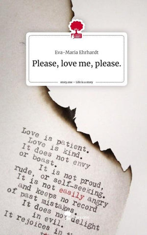 Please, love me, please.. Life is a Story - story.one