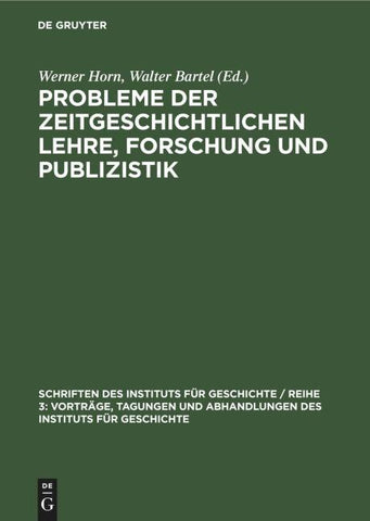 Probleme der zeitgeschichtlichen Lehre, Forschung und Publizistik