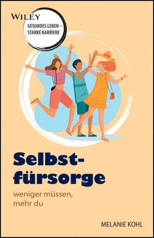 Selbstfürsorge - weniger müssen, mehr du