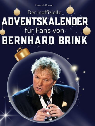 Der inoffizielle Adventskalender für Fans von Bernhard Brink