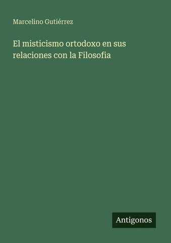 El misticismo ortodoxo en sus relaciones con la Filosofia