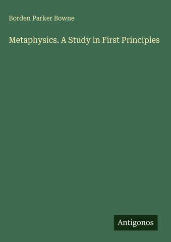 Metaphysics. A Study in First Principles