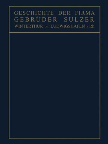 Geschichte der Firma Gebrüder Sulzer