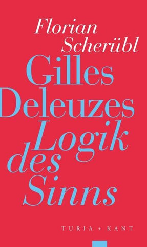 Gilles Deleuzes »Logik des Sinns«