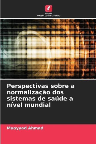 Perspectivas sobre a normalização dos sistemas de saúde a nível mundial