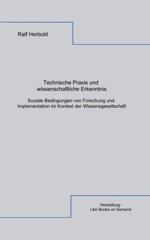 Technische Praxis und wissenschaftliche Erkenntnis