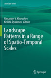 Landscape Patterns in a Range of Spatio-Temporal Scales