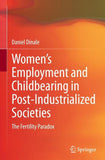 Women’s Employment and Childbearing in Post-Industrialized Societies