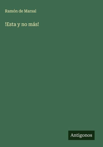 !Esta y no más!