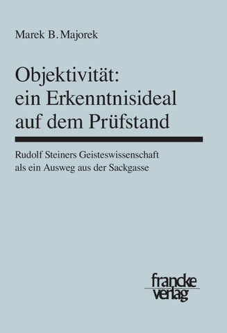 Objektivität: Ein Erkenntnisideal auf dem Prüfstand