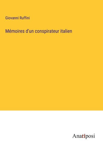 Mémoires d'un conspirateur italien