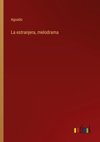 La estranjera, melodrama