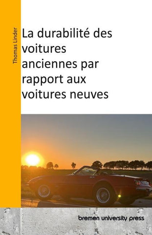 La durabilité des voitures anciennes par rapport aux voitures neuves