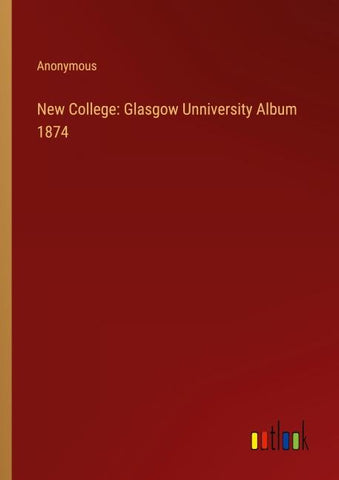 New College: Glasgow Unniversity Album 1874