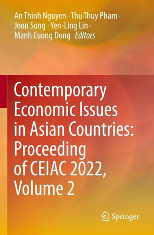Contemporary Economic Issues in Asian Countries: Proceeding of CEIAC 2022, Volume 2