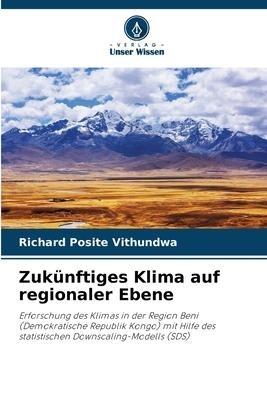 Zukünftiges Klima auf regionaler Ebene