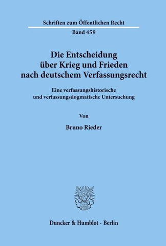 Die Entscheidung über Krieg und Frieden nach deutschem Verfassungsrecht.