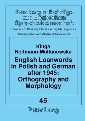 English Loanwords in Polish and German after 1945: Orthography and Morphology