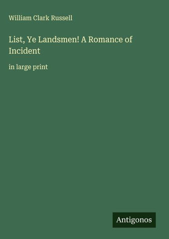 List, Ye Landsmen! A Romance of Incident