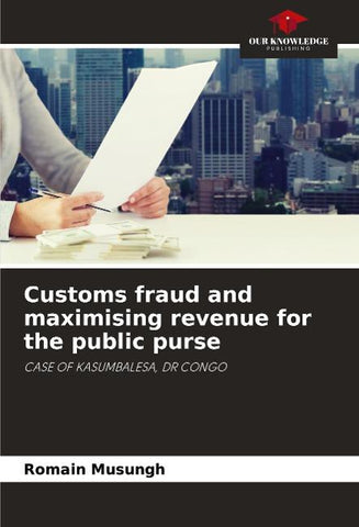 Customs fraud and maximising revenue for the public purse