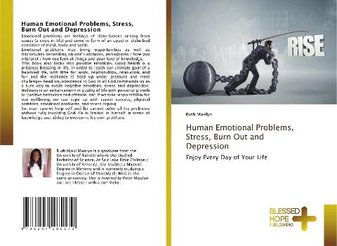 Human Emotional Problems, Stress, Burn Out and Depression