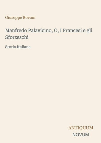 Manfredo Palavicino, O, I Francesi e gli Sforzeschi