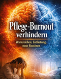 Pflege-Burnout verhindern