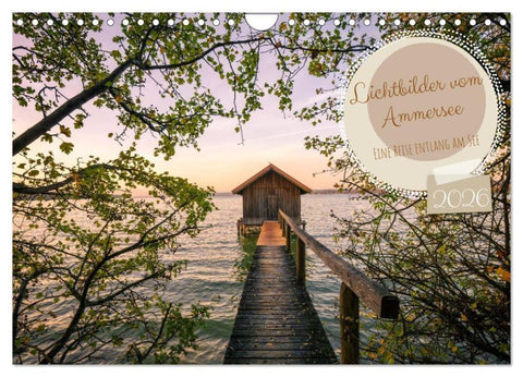 Lichtbilder vom Ammersee (Wandkalender 2026 DIN A4 quer), CALVENDO Monatskalender