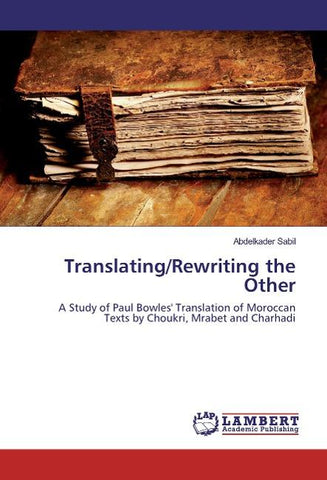 Translating/Rewriting the Other