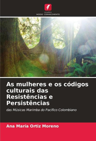 As mulheres e os códigos culturais das Resistências e Persistências