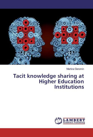 Tacit knowledge sharing at Higher Education Institutions