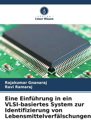 Eine Einführung in ein VLSI-basiertes System zur Identifizierung von Lebensmittelverfälschungen