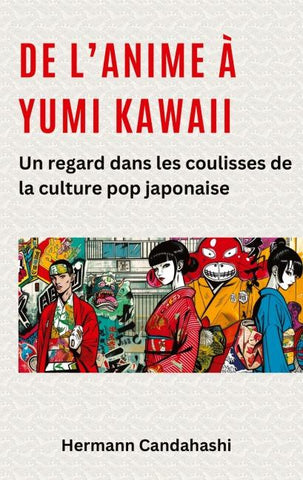 De l’Anime à Yumi Kawaii