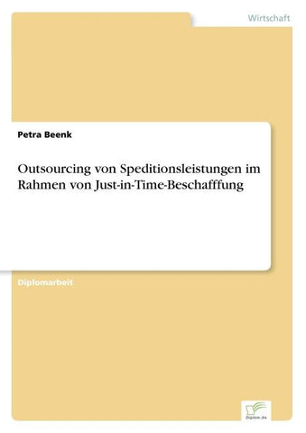 Outsourcing von Speditionsleistungen im Rahmen von Just-in-Time-Beschafffung