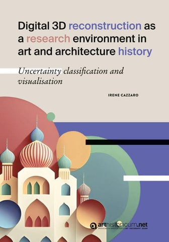 Digital 3D reconstruction as a research environment in art and architecture history