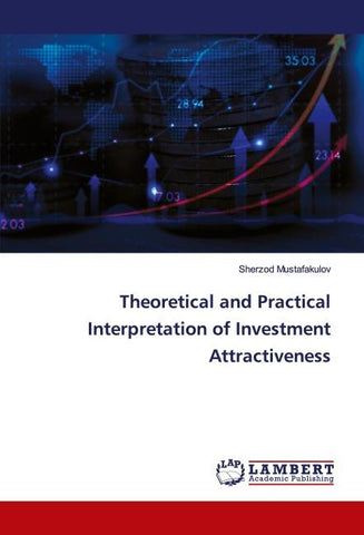 Theoretical and Practical Interpretation of Investment Attractiveness