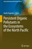Persistent Organic Pollutants in the Ecosystems of the North Pacific
