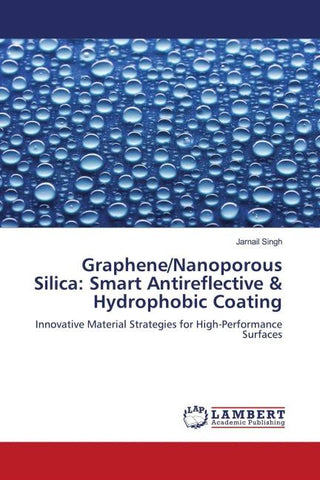 Graphene/Nanoporous Silica: Smart Antireflective & Hydrophobic Coating