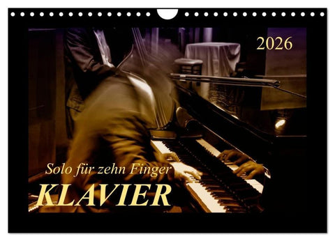 Klavier - Solo für zehn Finger (Wandkalender 2026 DIN A4 quer), CALVENDO Monatskalender