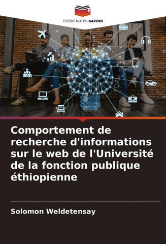 Comportement de recherche d'informations sur le web de l'Université de la fonction publique éthiopienne