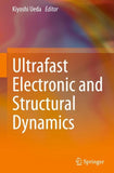 Ultrafast Electronic and Structural Dynamics