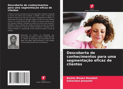 Descoberta de conhecimentos para uma segmentação eficaz de clientes