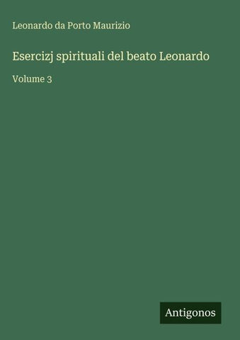 Esercizj spirituali del beato Leonardo