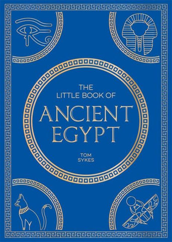 The Little Book of Ancient Egypt