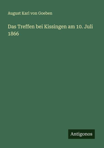 Das Treffen bei Kissingen am 10. Juli 1866