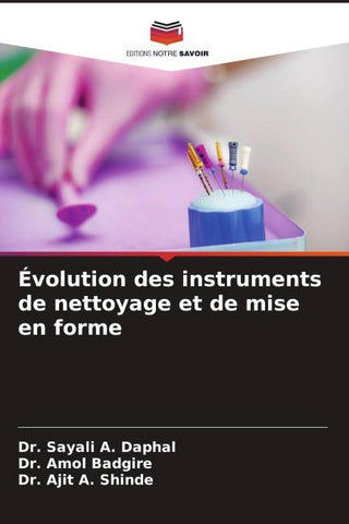 Évolution des instruments de nettoyage et de mise en forme