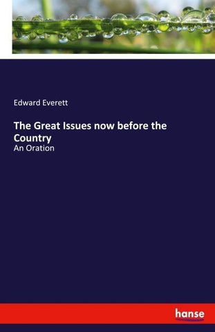 The Great Issues now before the Country